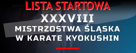 Mistrzostwa Makroregionu Śląskiego Karate Kyokushin - lista startowa